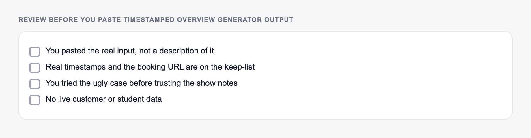 Screenshot of a four-item review checklist for Timestamped Overview Generator output, covering what must stay true and what the draft is not allowed to invent