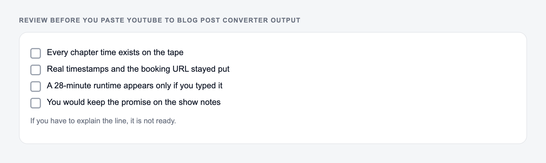 Screenshot of a four-item review checklist for YouTube to Blog Post Converter output, covering what must stay true and what the draft is not allowed to invent