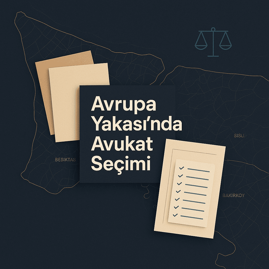 Avrupa Yakası İstanbul Avukat Seçimi Rehberi 2 Avrupa Yakası İstanbul avukat